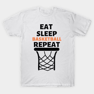 EAT SLEEP BASKETBALL REPEAT T-Shirt